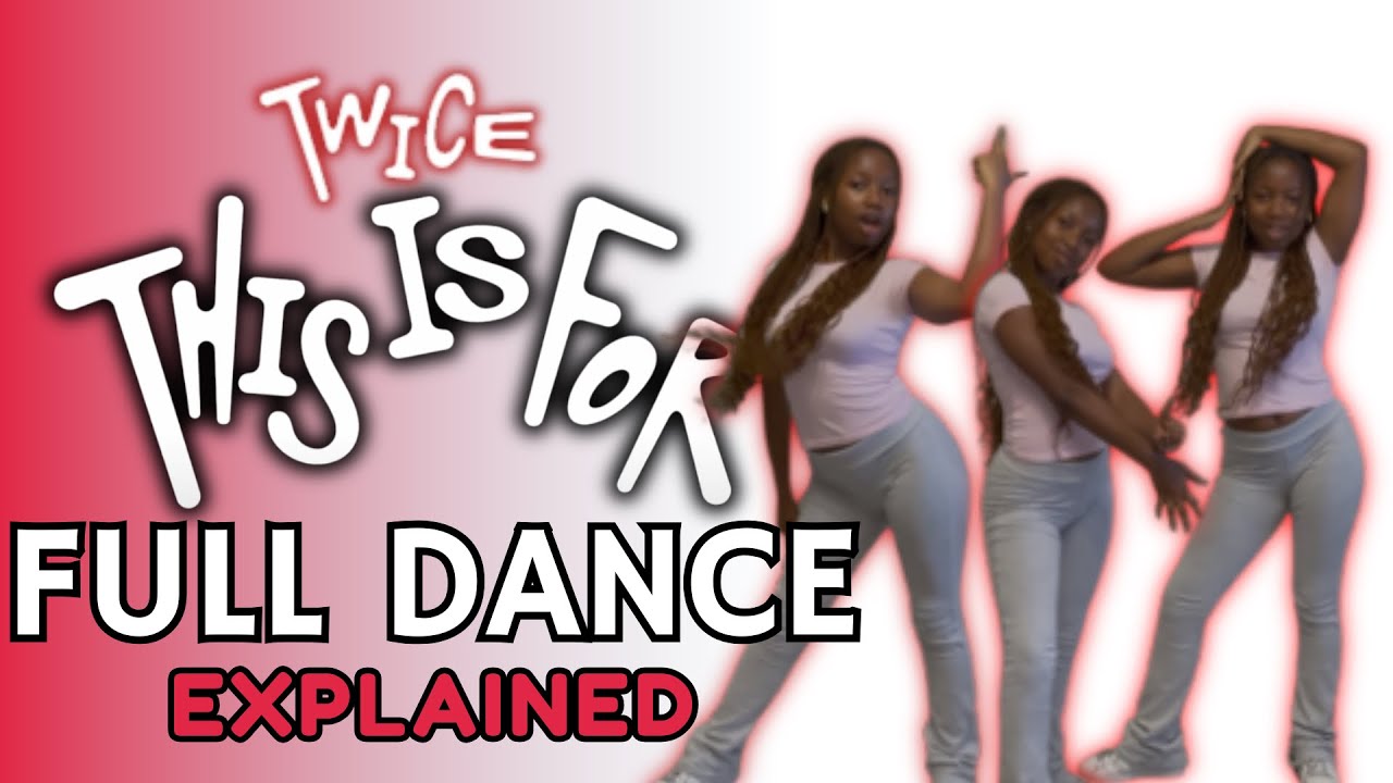 [FULL TUTORIAL] Learn the ENTIRE dance of TWICE&rsquo;s 'THIS IS FOR'! Step by step Dance Tutorial