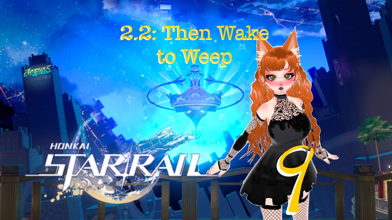 Honkai Star Rail 2.2 Update Part 9 || Final