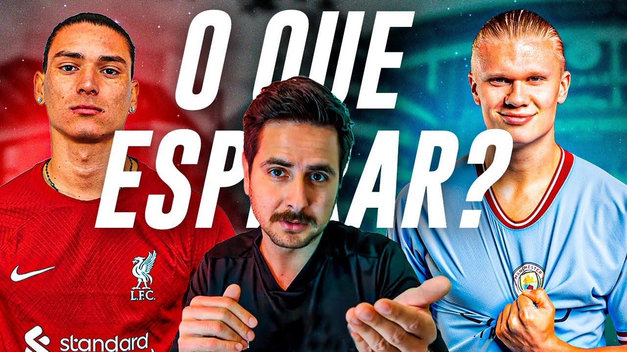Haaland vai encaixar no Man City? O que Darwin Núñez traz ao Liverpool?