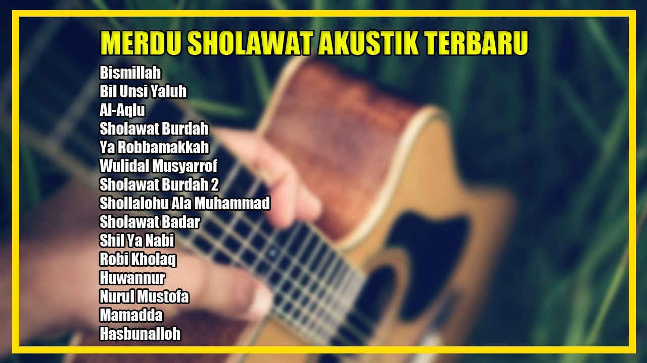 SHOLAWAT AKUSTIK MERDU PENYEJUK HATI