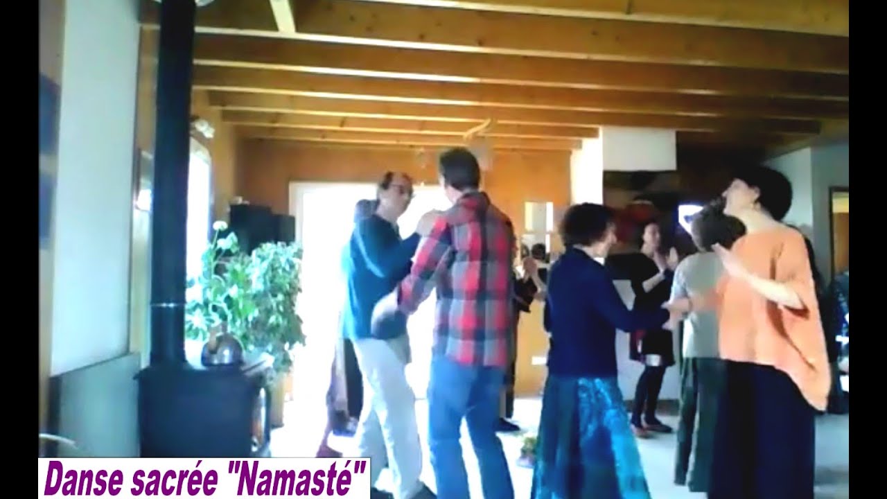 Namasté  - Danse Sacrée en Cercle - Danse d'Harmonisation