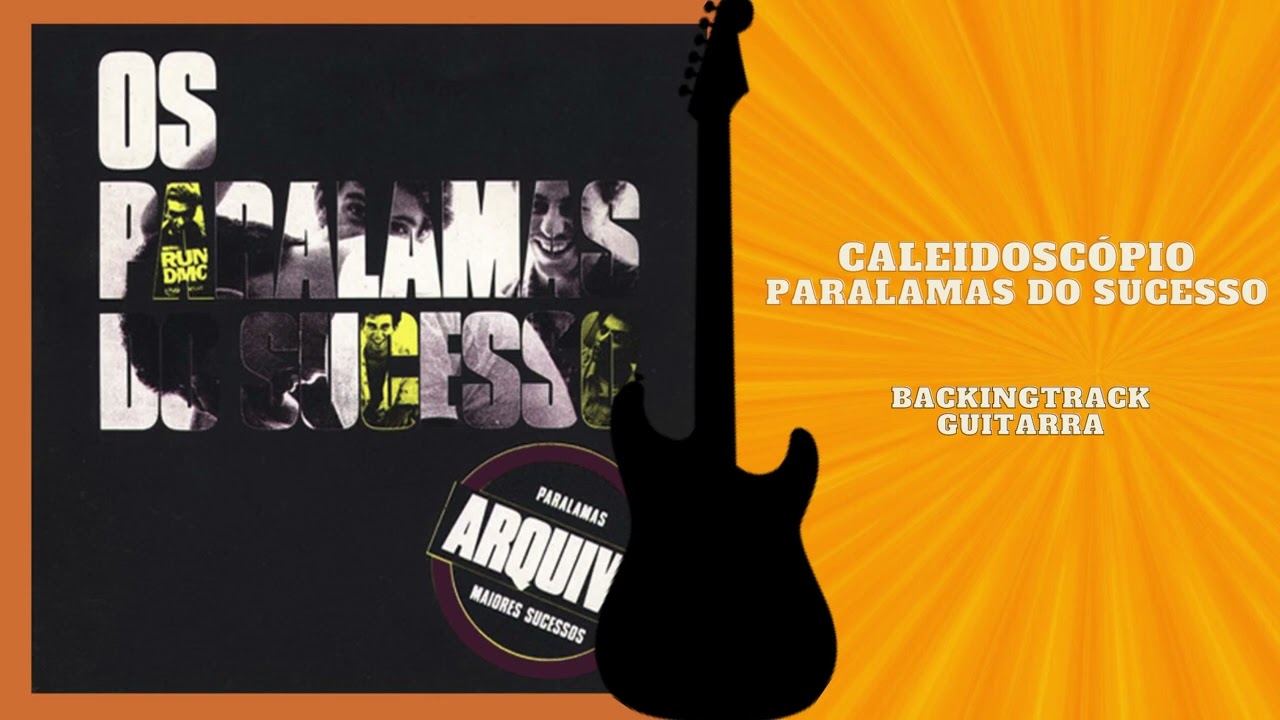 Caleidoscópio - Paralamas do Sucesso Guitarra backingtrack (com vocal)
