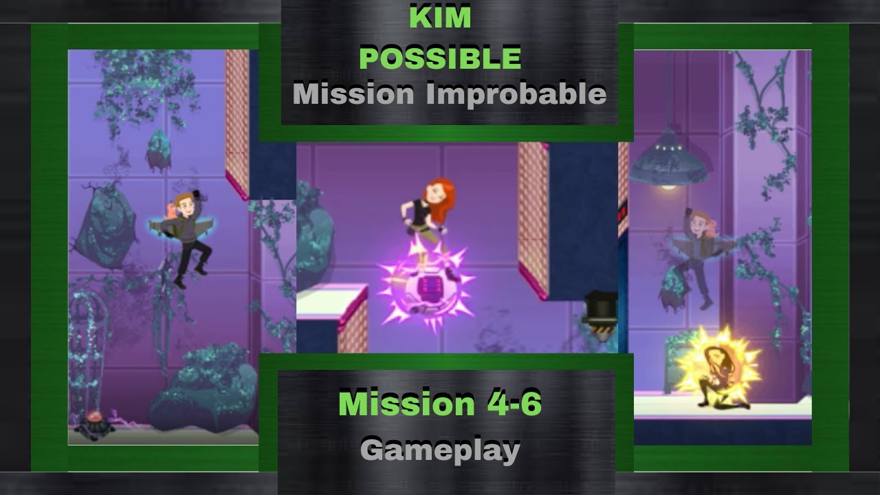 Kim Possible: Mission Improbable | Mission 4-6 | Gameplay #2 - General Bowser Media