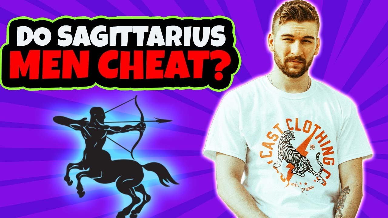 Does a Sagittarius Man Cheat? Things You NEED To Know When Dating a Sagittarius