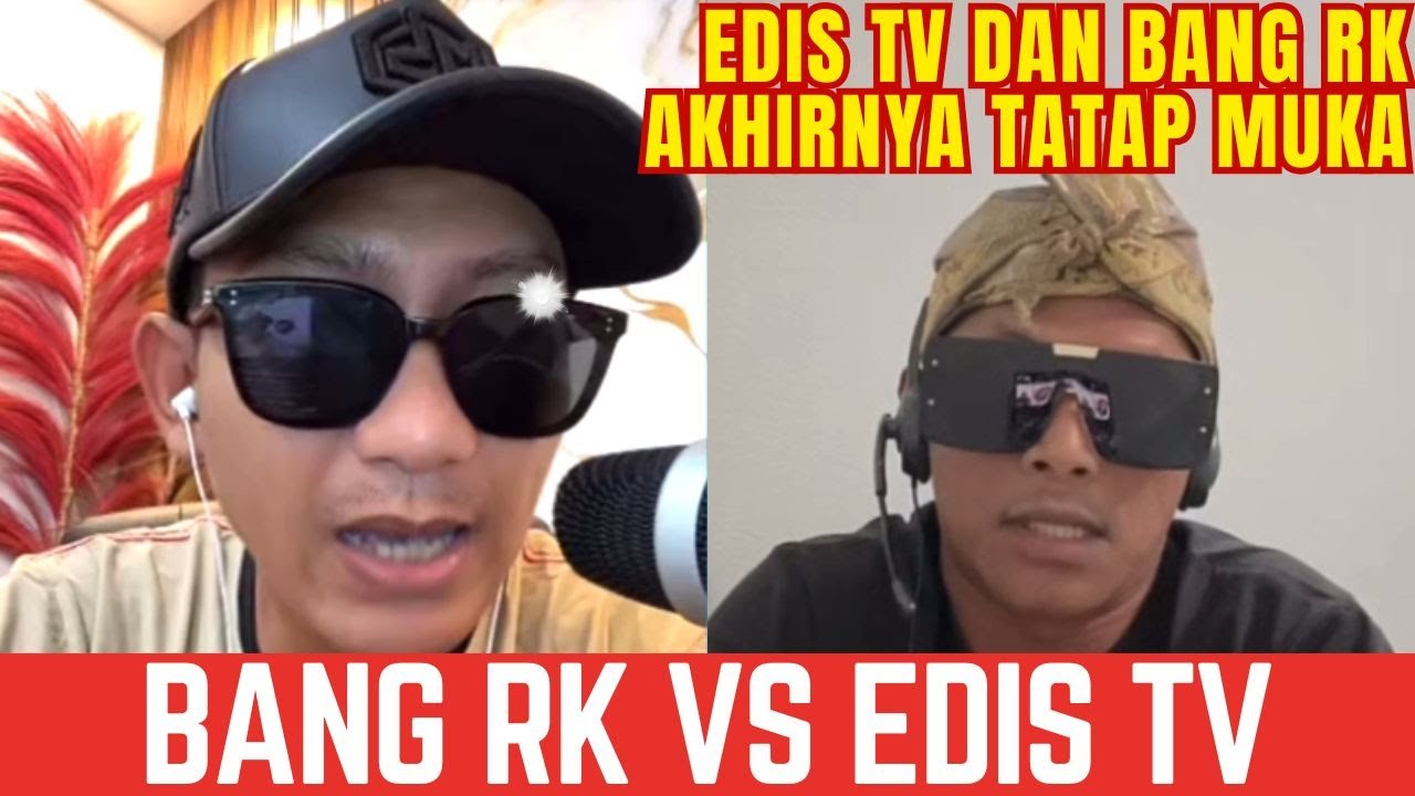 TATAP MUKA BANG RK VS EDIS TV SALING TUDING, APA YANG TERJADI ?