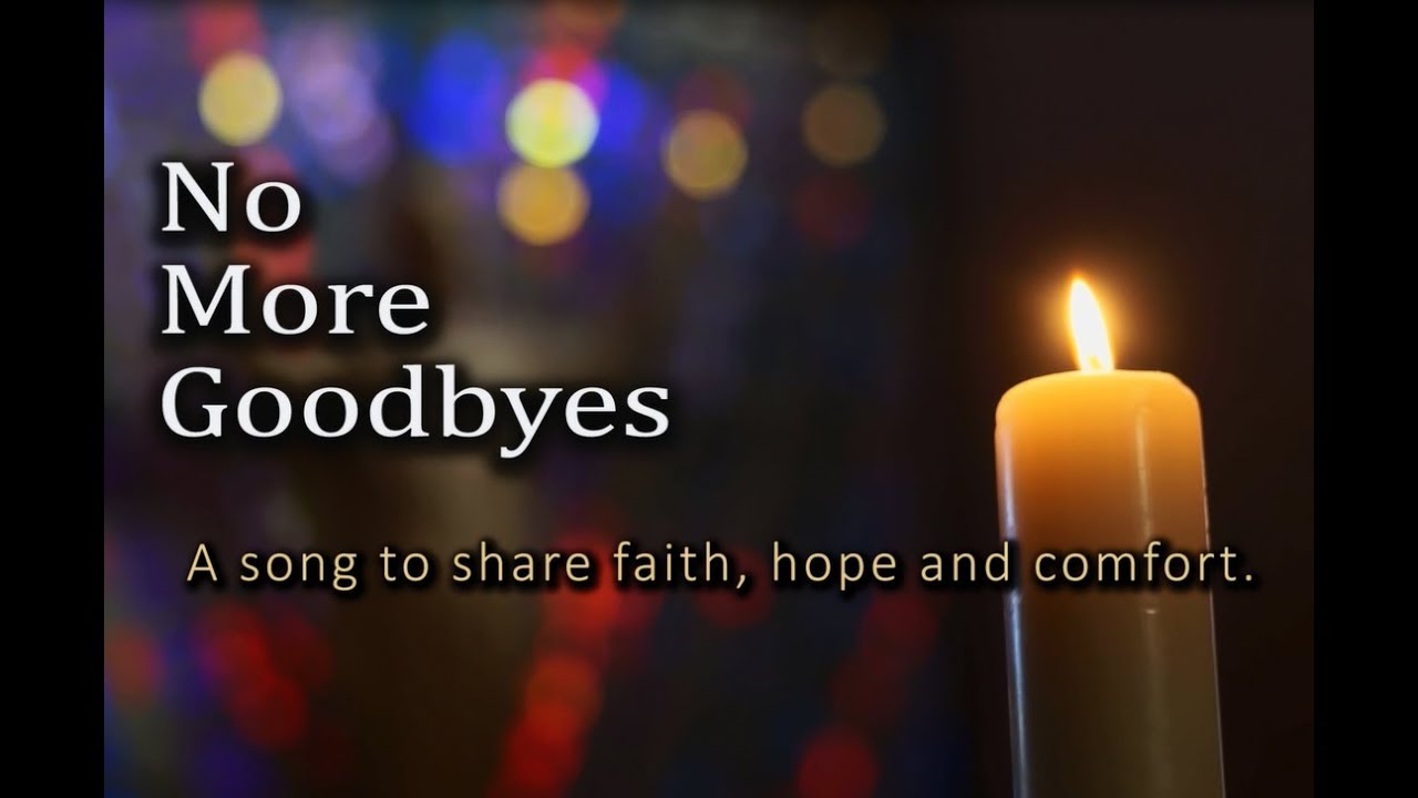 No More Goodbyes (An All Souls' Day 2018 memorial video)