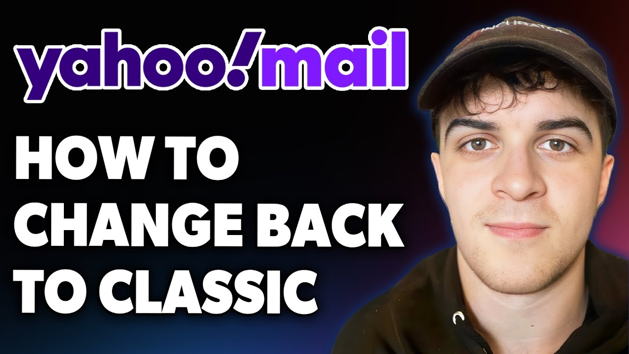 How to Change Yahoo Mail Back to Classic [2025 Full Guide]