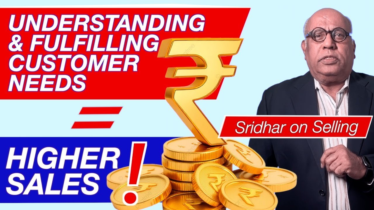 Selling is all about fulfilling customer needs! Sridhar on selling E 90