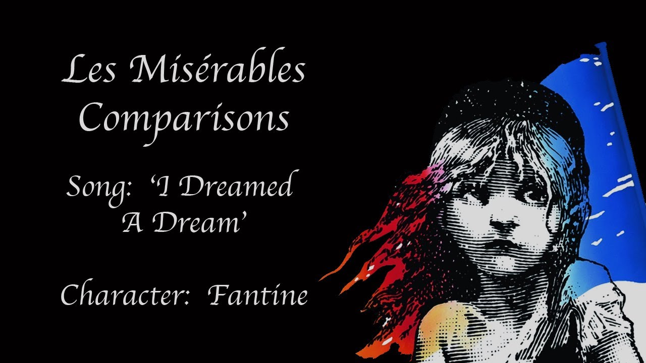 Les Misérables Comparisons: Fantine - 'I Dreamed A Dream'