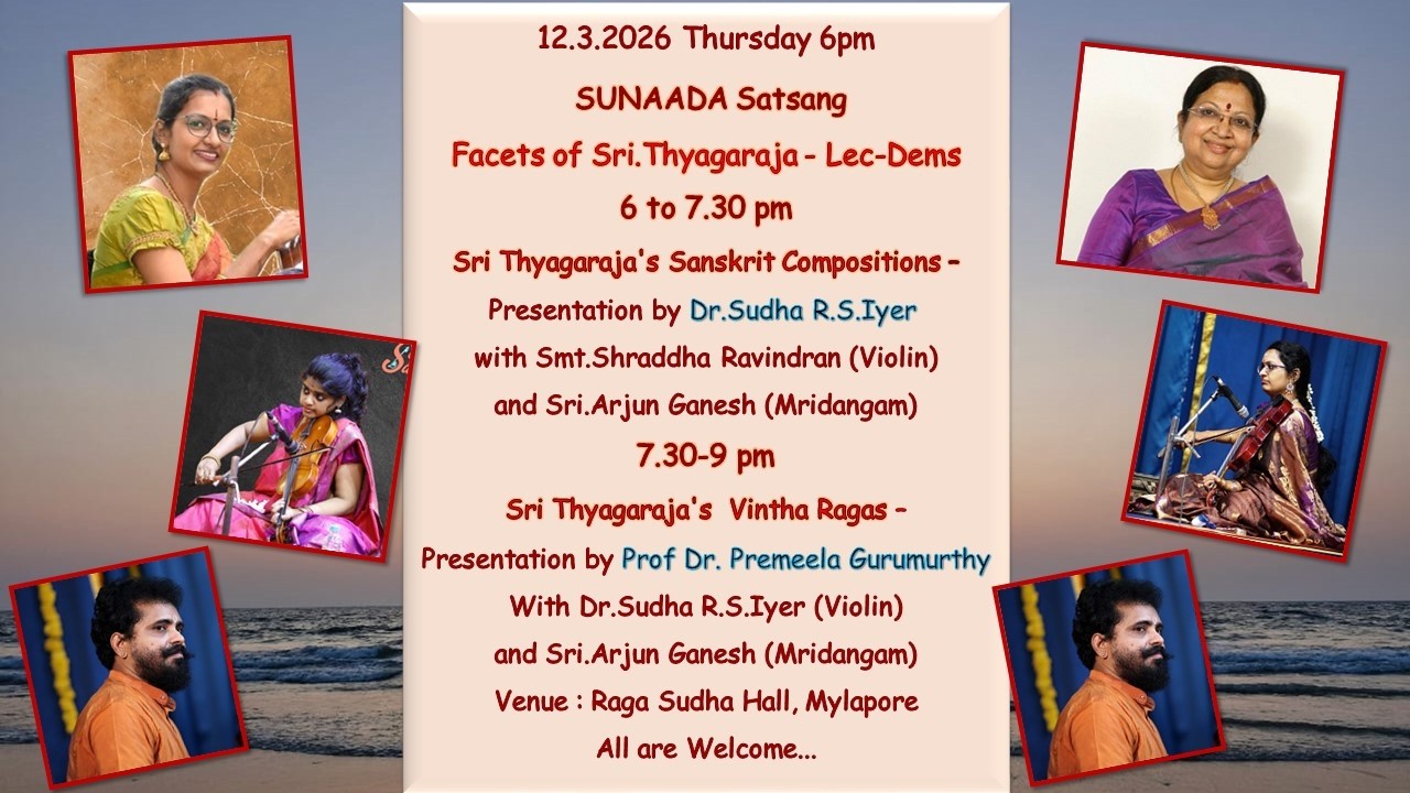 Prof Dr. Premeela Gurumurthy - SUNAADA Satsang - Sri Thyagaraja's  Vintha Ragas