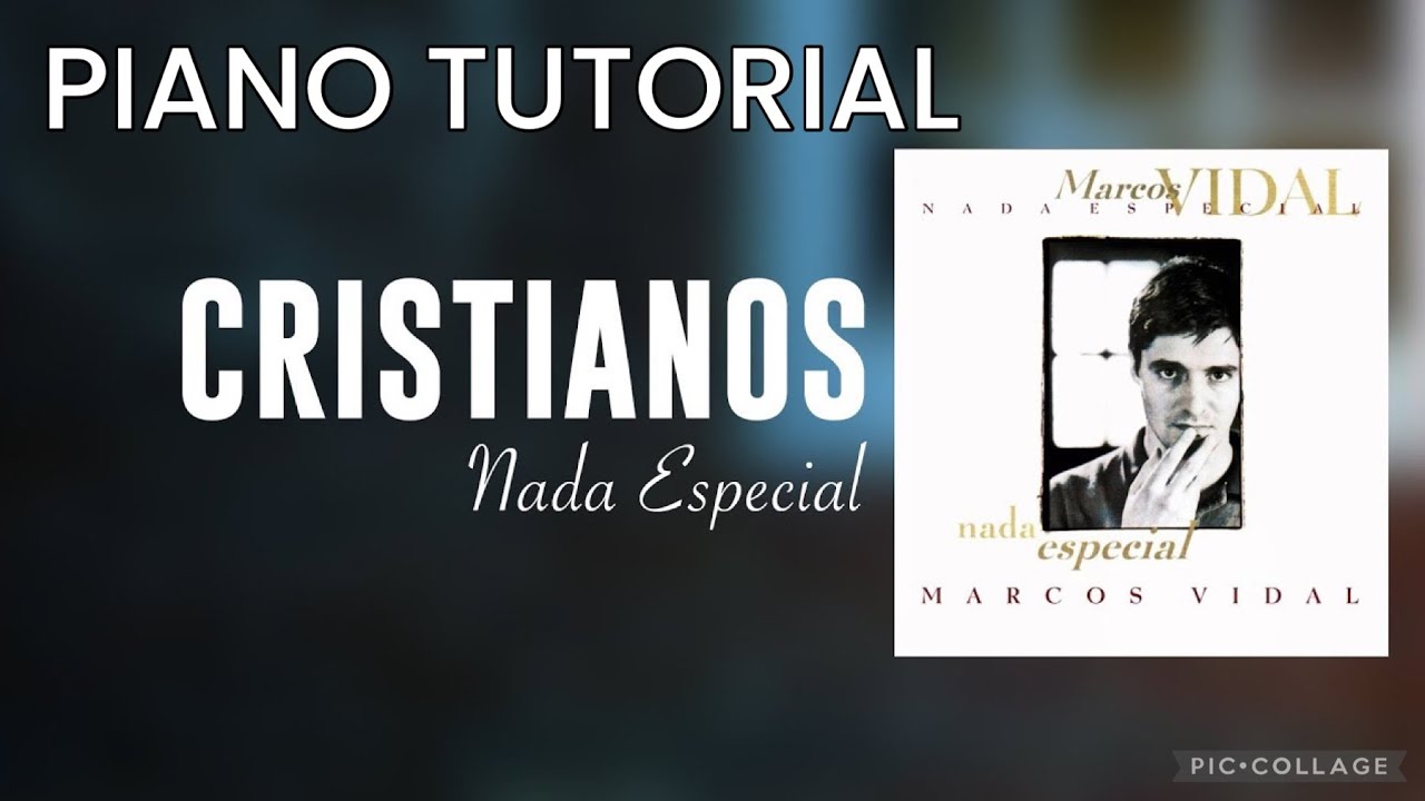 CRISTIANOS - PIANO TUTORIAL - MARCOS VIDAL - NADA ESPECIAL