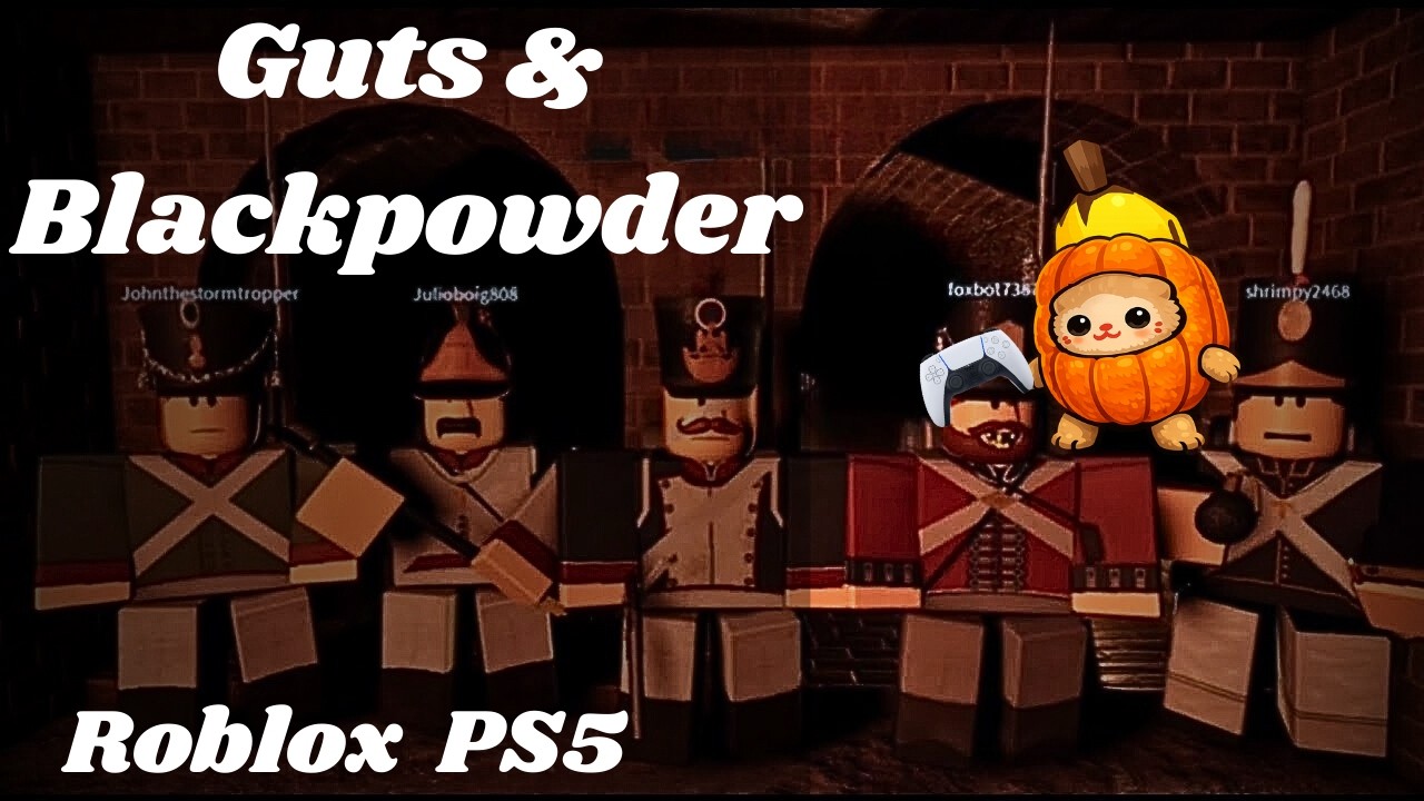 Guts and Blackpowder - Roblox PS5