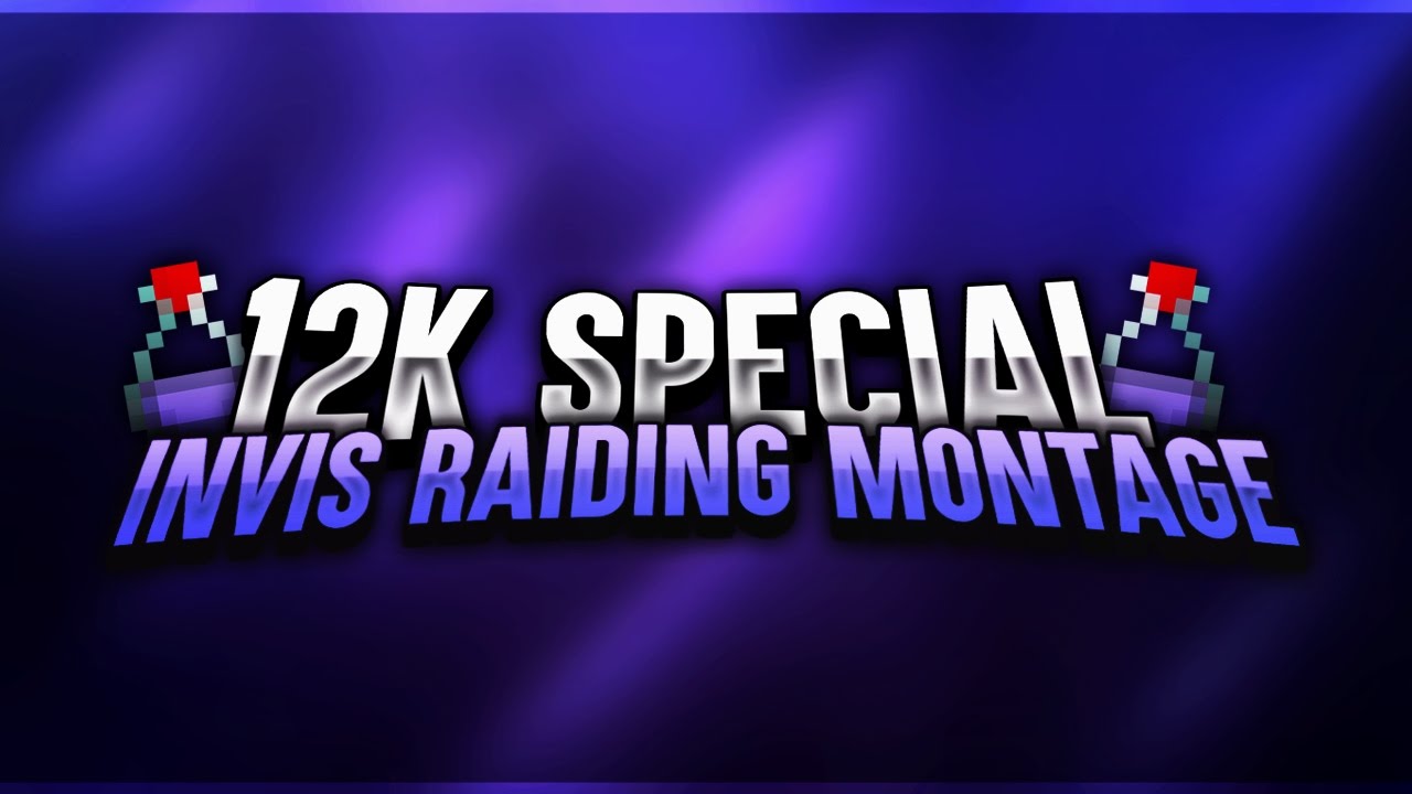 INVIS RAIDING MONTAGE!! + MY BEST INVIS RAIDS EVER!! - | 12k Special |