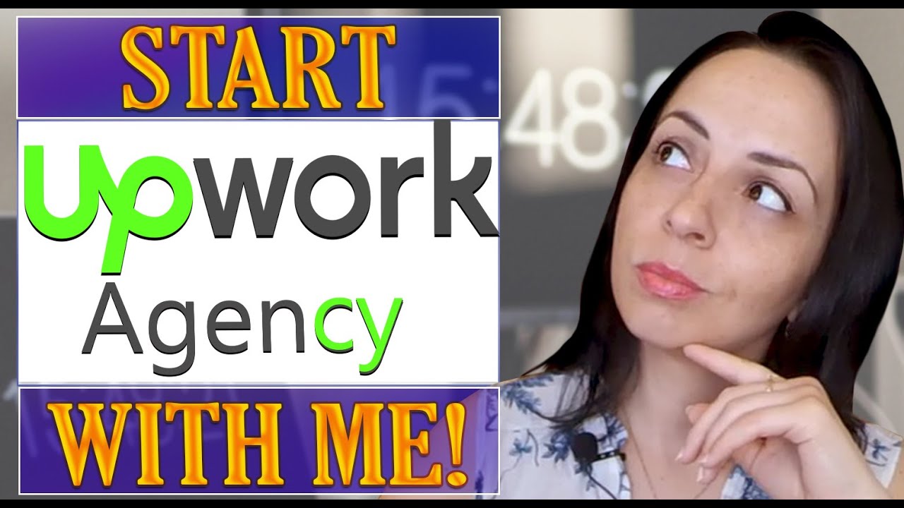 HOW TO START UPWORK AGENCY