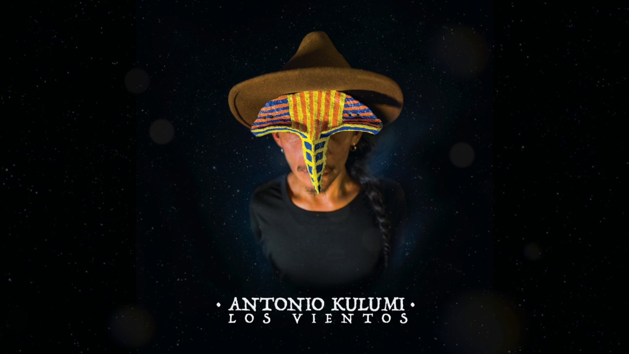 Antonio Kulumi - Los Vientos [2017][Full Album]