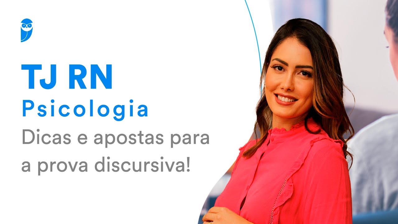 TJ RN Psicologia: Dicas e apostas para a prova discursiva!