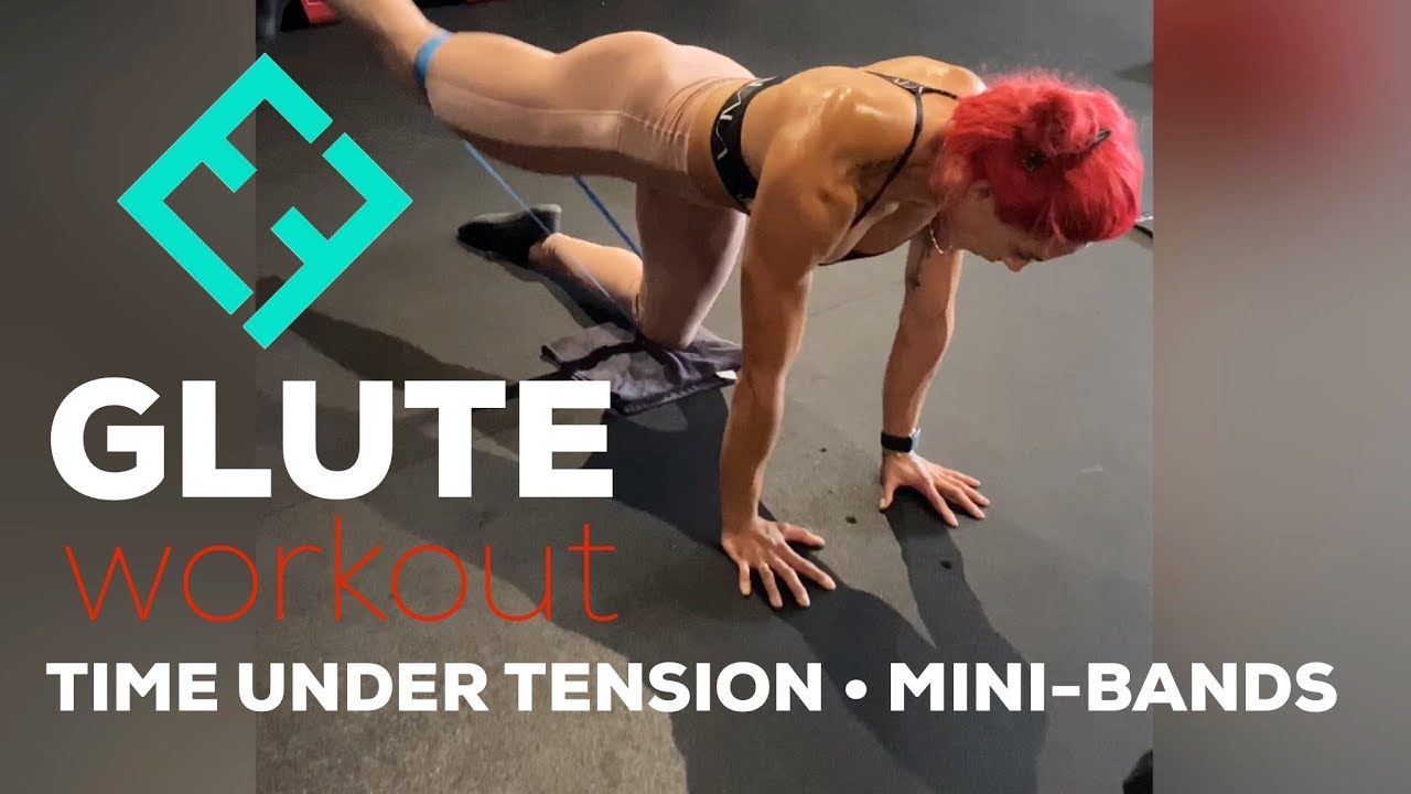Time Under Tension Glute Workout.