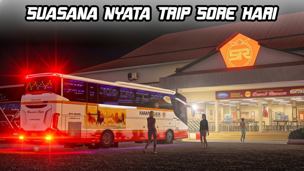 Perjalanan Sore Menuju Malam bis Harapan Jaya!! Realistis ETS2 Indonesia yang Bikin Nagihh!