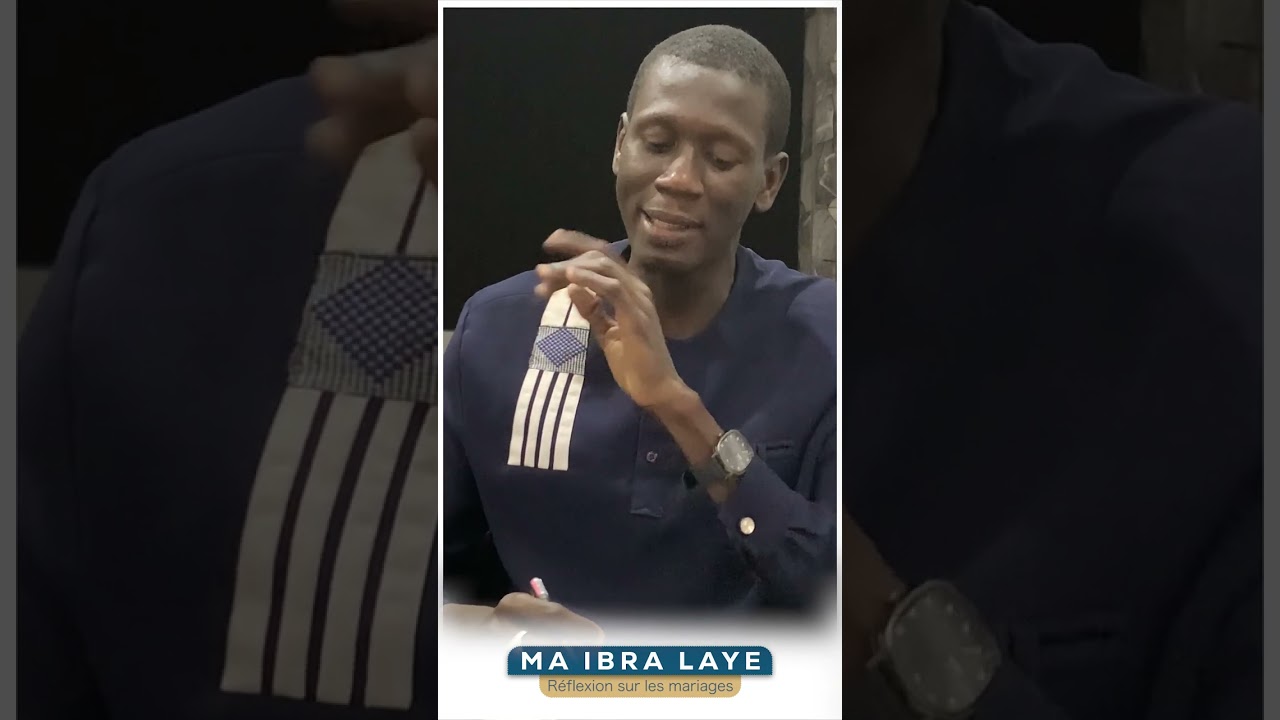 Ma Ibra Laye - Reflexion sur les mariages