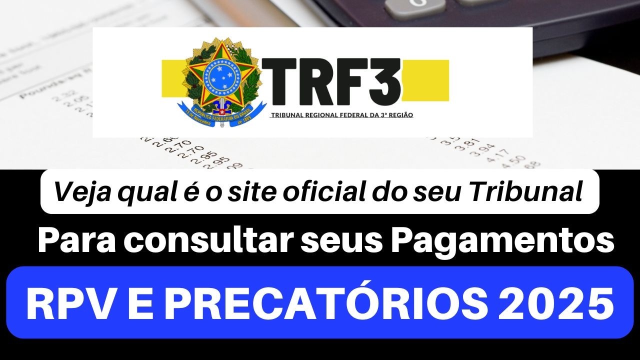 👉 👉  SITE  OFICIAL O TRF3 PARA VOC&Ecirc; CONSULTAR EM 2025 OS SEUS PRECAT&Oacute;RIOS - ATRASADOS DO INSS E RPV