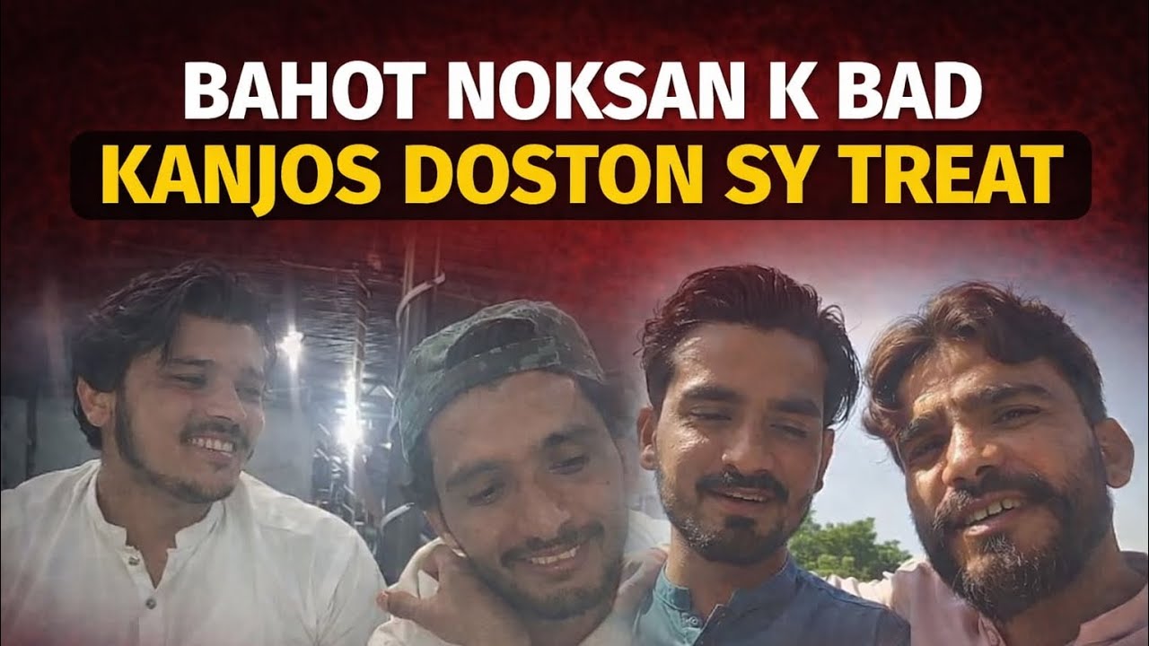 BAHOT NOKSAN K BAD KANJOS DOSTON SY TREAT” 😅🔥