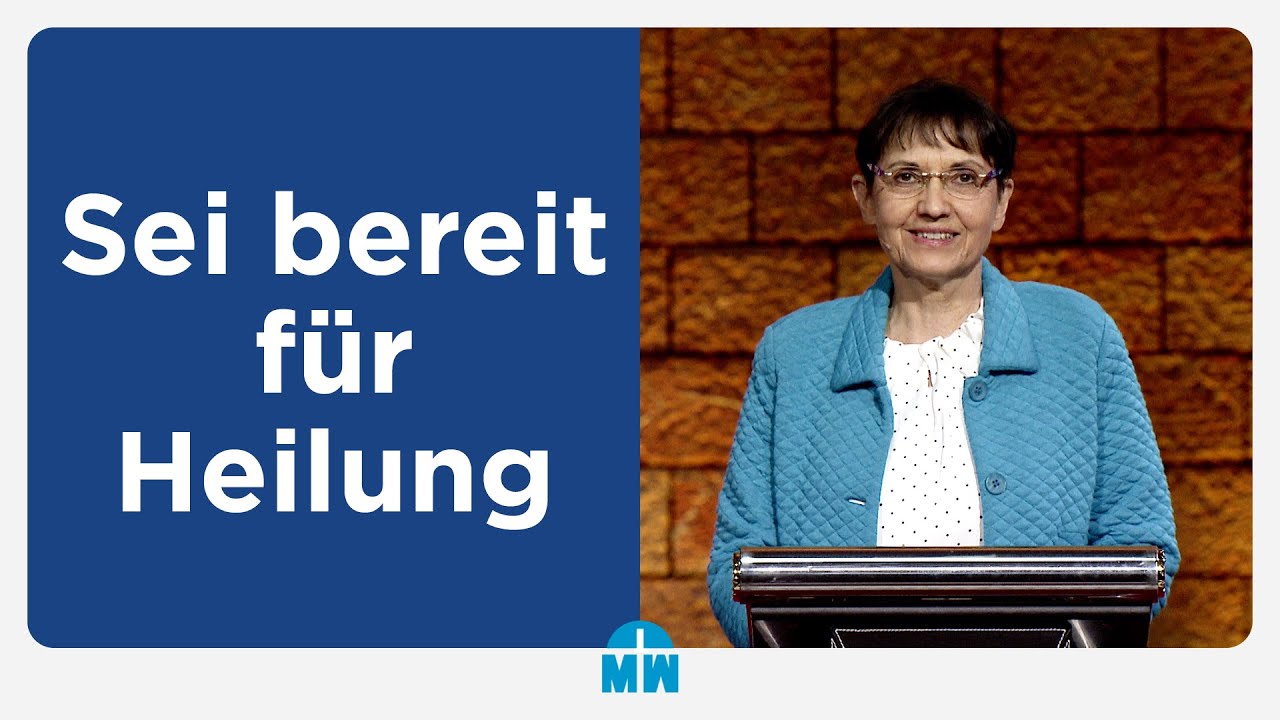 Sei bereit für Heilung - Isolde Müller - Missionswerk Karlsruhe