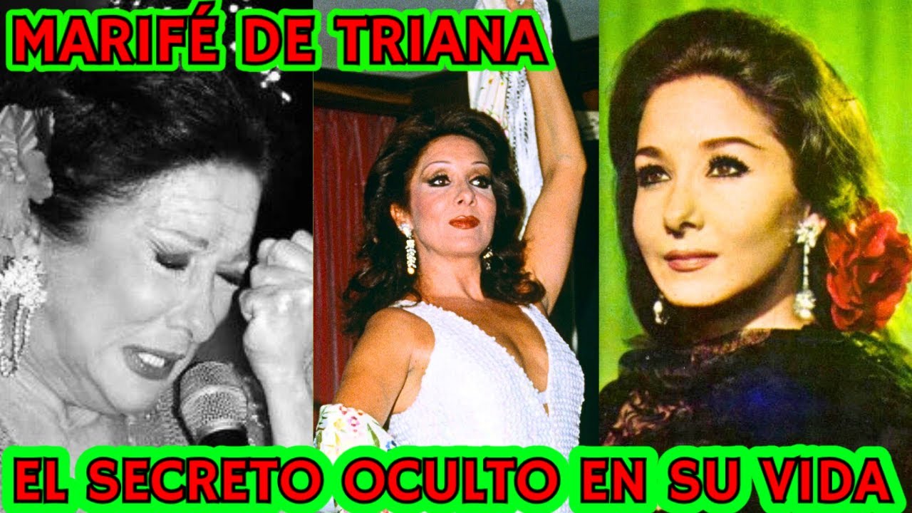 💔▶La VERDAD sobre MARIFÉ de TRIANA el SECRETO OCULTO que NADIE SABÍA