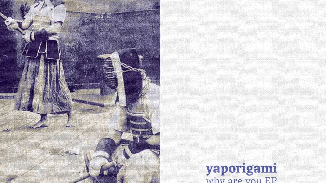 YAPORIGAMI - WHICH ARE YOU