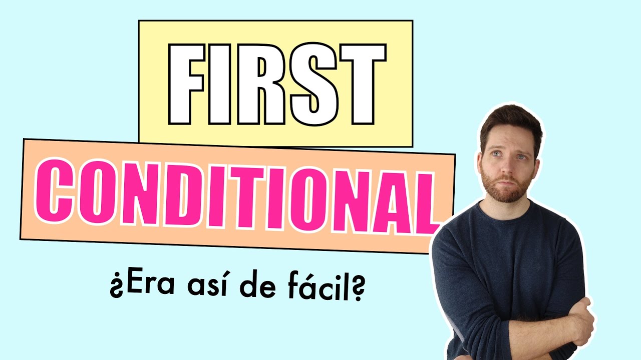 PRIMERA CONDICIONAL en ingl&eacute;s | First Conditional explicaci&oacute;n con ejemplos