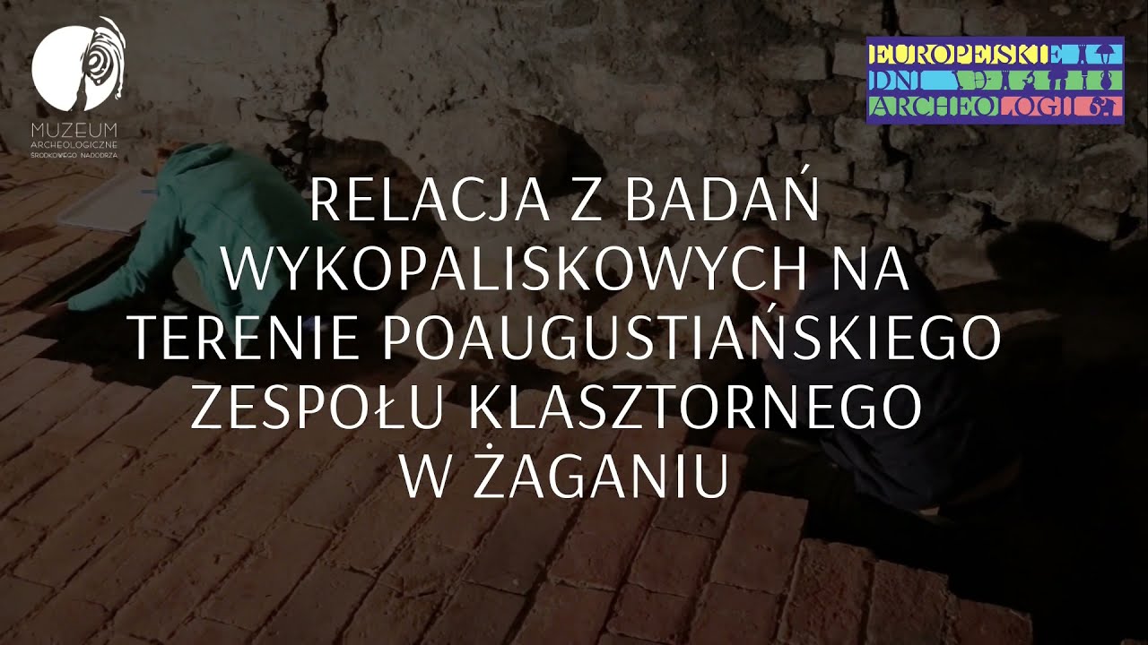 Relacja z badań wykopaliskowych na terenie Poaugustiańskiego Zespołu Klasztornego w Żaganiu