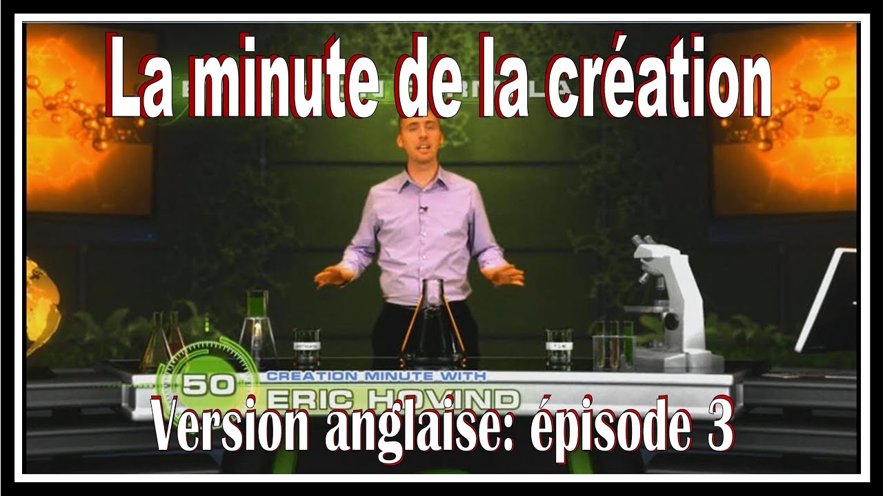 Version anglaise: La minute de la cr&eacute;ation: &eacute;pisode 3.