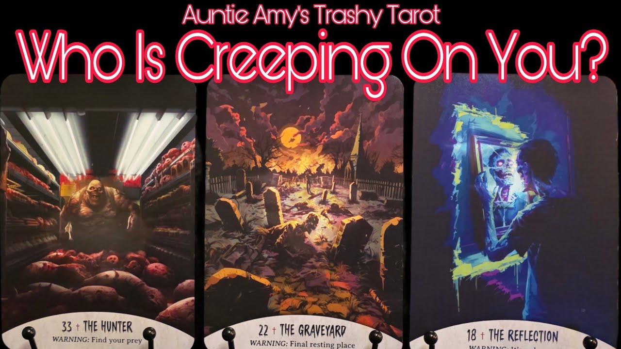 Who Is Creeping On You? PICK-A-CARD TAROT