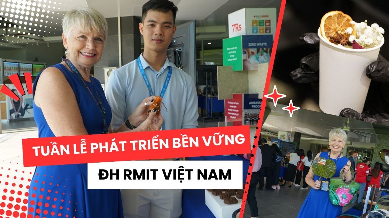 Tuần lễ Phát triển bền vững RMIT: Khám phá bí quyết sống xanh và kết nối vì tương lai bền vững