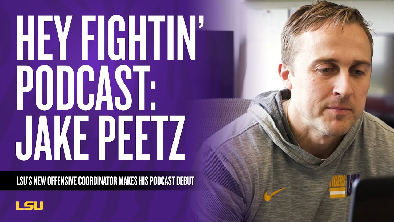 Hey Fightin' Podcast - Season 3, Episode 2: LSU offensive coordinator Jake Peetz