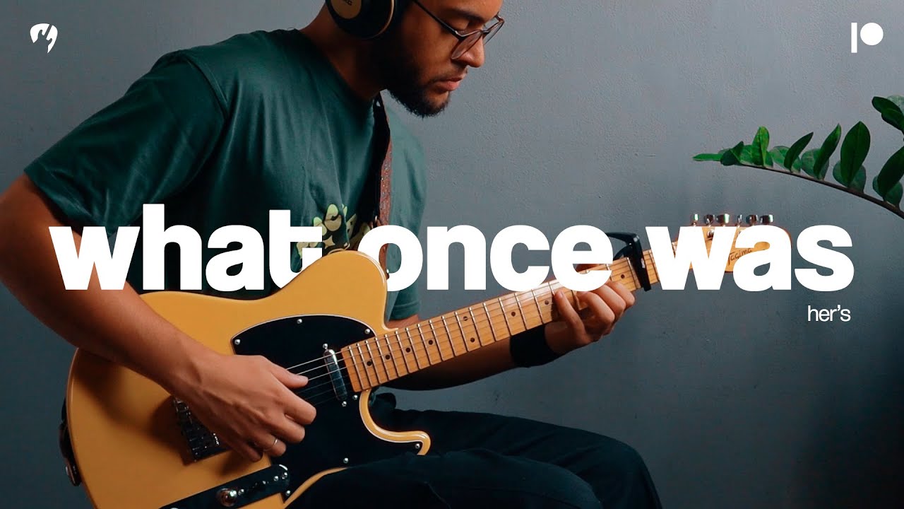 What Once Was - Her's (Guitar Cover)