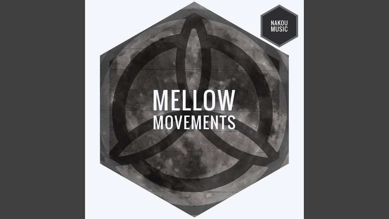 Mellow Movements