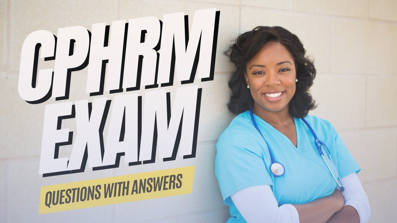 CPHRM Practice Test 2026 Certified Professional Healthcare Risk Management Exam Questions