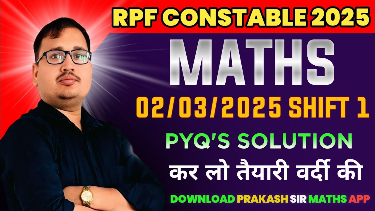 RPF Constable 2025 | 2 March 2025 Shift 1 Maths Answer Key & Solutions by Prakash Sir