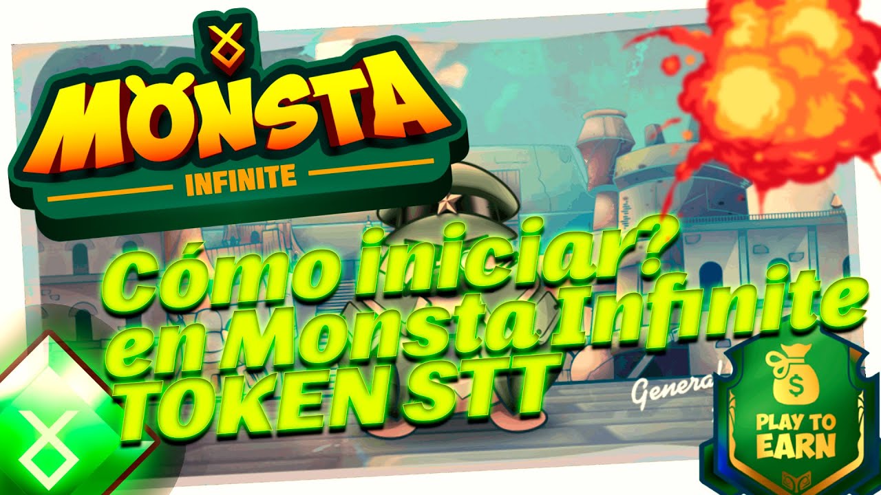 💥 Monsta Infinite Gu&iacute;a para iniciar , TOKEN STT C&oacute;mo funcionar&aacute;? - Gu&iacute;a en Espa&ntilde;ol - Crypto Alterno