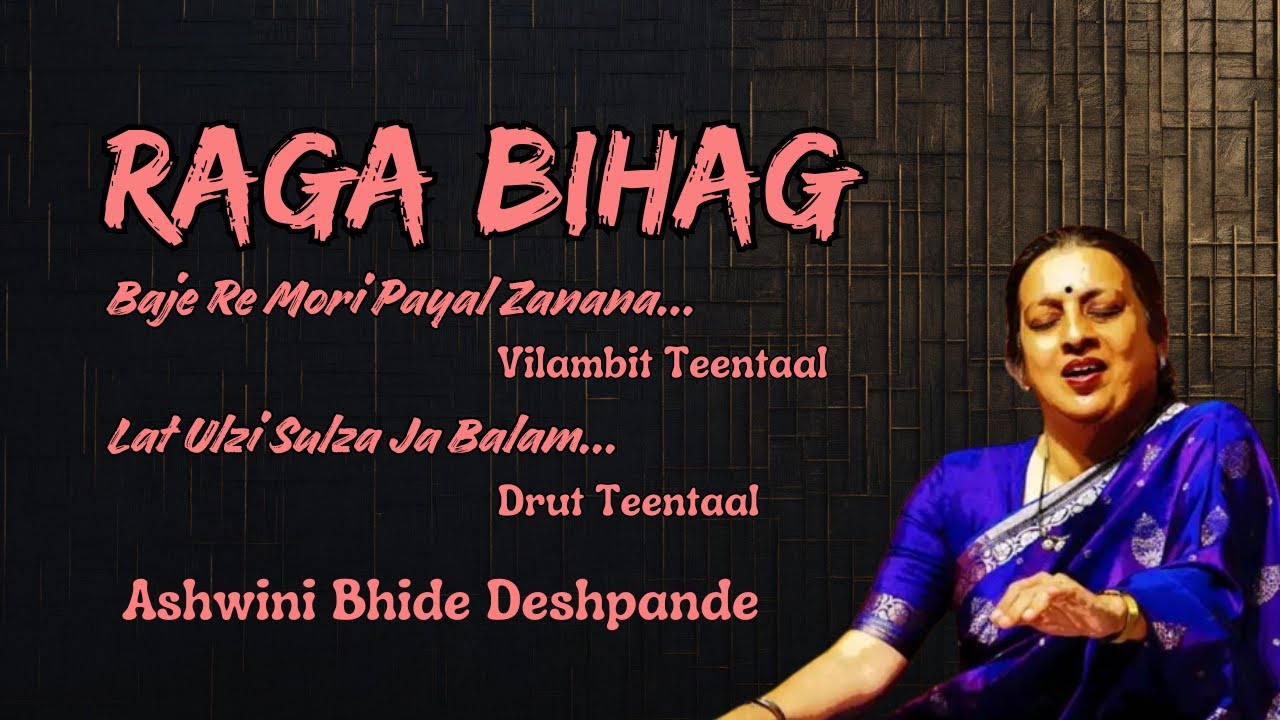 Ashwini Bhide Deshpande | Mesmerizing Rendition of Raga Bihag | Hindustani Classical Vocal