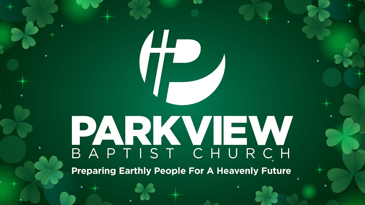 Parkview Baptist Church Sunday AM 03/22/2026