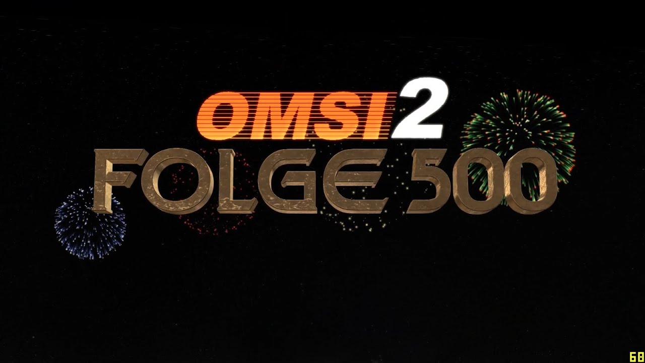 OMSI 2 #500 [HD] - 500 Mal OMSI #500FolgenSpecial - Wankendorf V2.00 - Let's Play OMSI 2