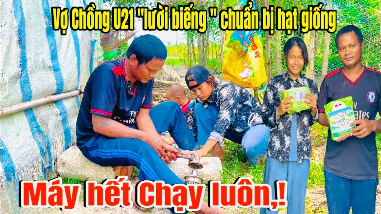 Bất ngờ Vợ Chồng U21”lười biếng “ Đã Chuẩn Bị Hạt Giống Gieo Trồng Nhưng lại gặp Cảnh Này,!