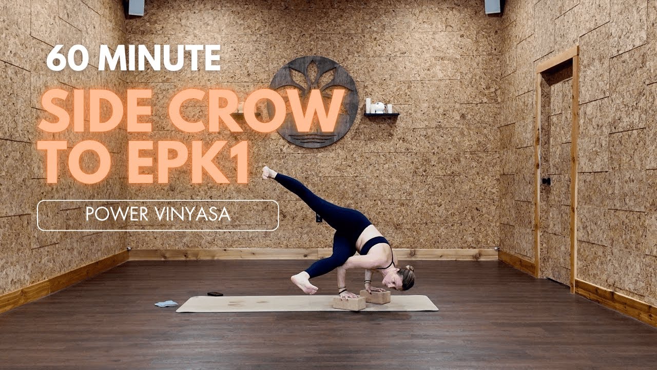 60min Arm Balance Flow | Side Crow to EPK1