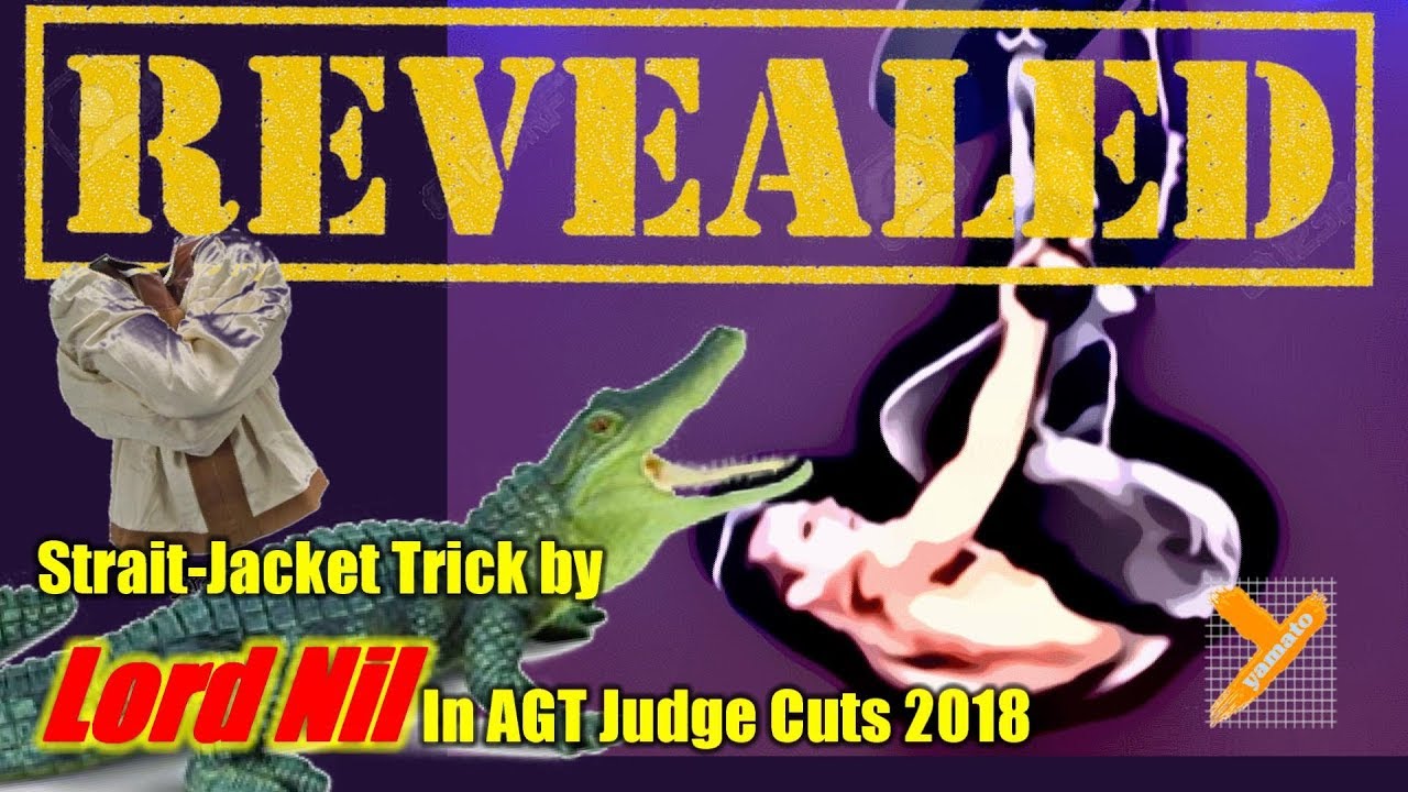 Revealed:  Lord Nil (Alligator Strait Jacket Escape) in AGT Audition 2018/Matt Johnson World's Best