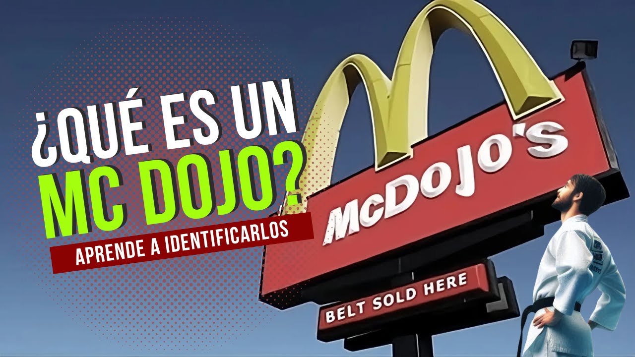 No desperdicies tu tiempo en lugares como estos... ¿Qué es un McDojo?