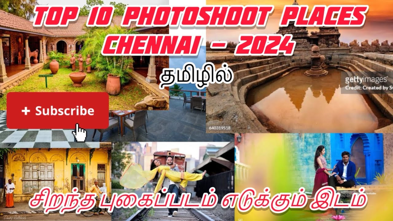 TOP 10 PHOTOSHOOT PLACES IN CHENNAI 2024 தமிழில் 🎥 சிறந்த புகைப்படம் எடுக்கும் இடம் சென்னையில் 👀🔥