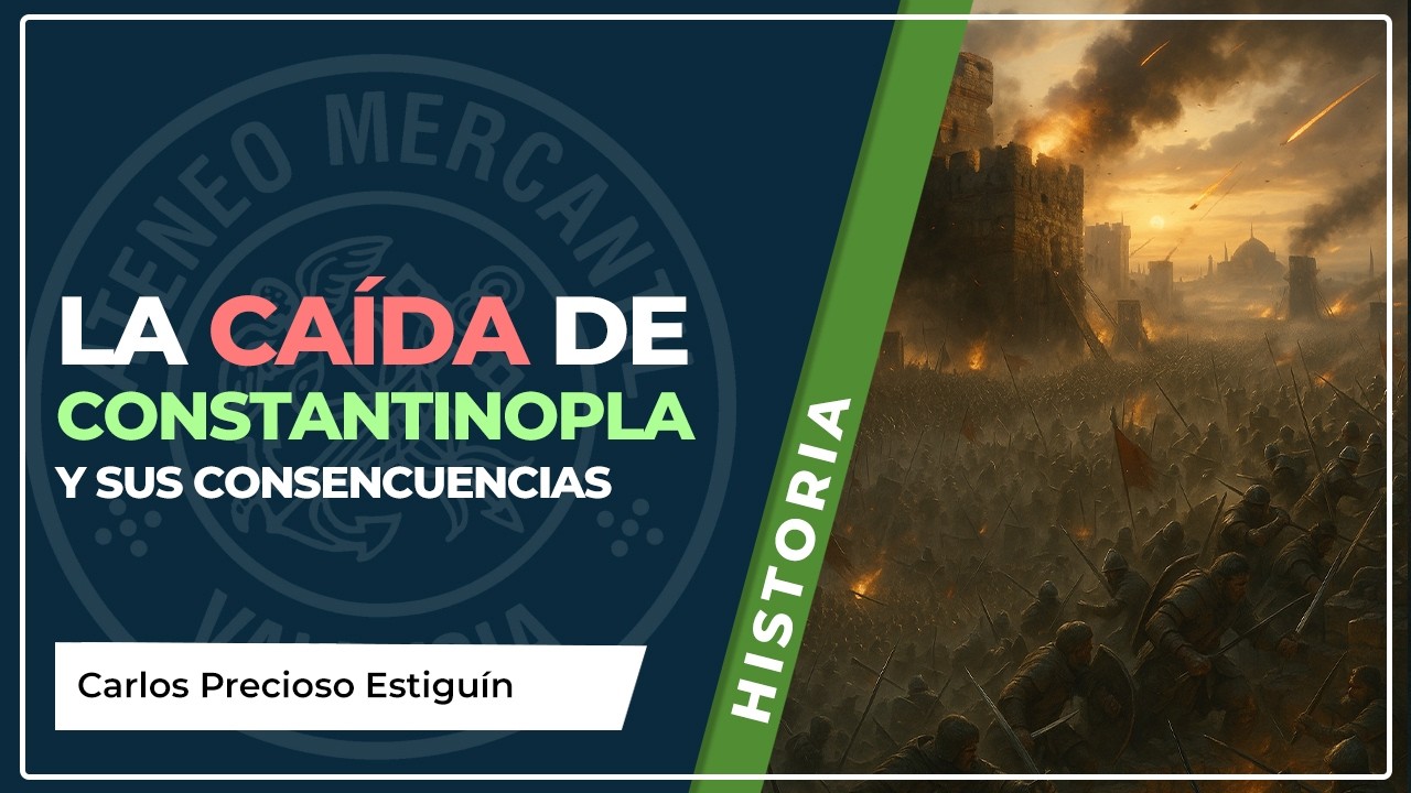 La caída de Constantinopla y sus consencuencias | Carlos Precioso Estiguín