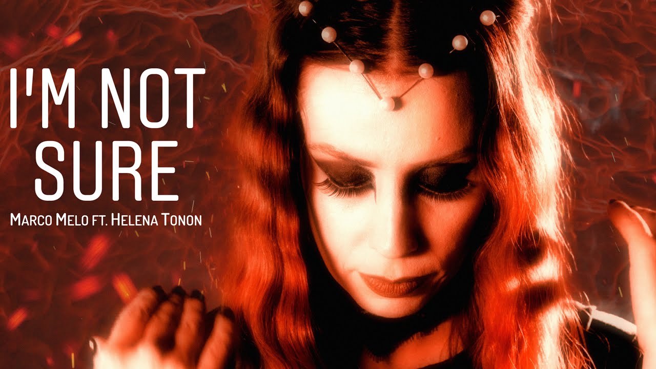 Marco Melo ft. Helena Tonon - I'm Not Sure (Music Video)