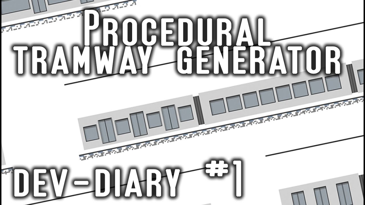 Procedural Tramway Generator | Dev Diary #1